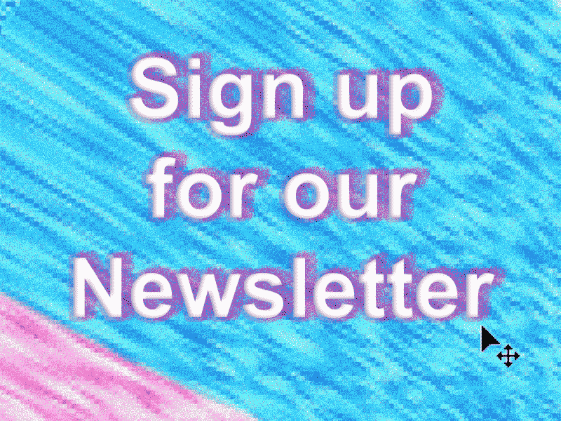 Sign up for our newsletter.
