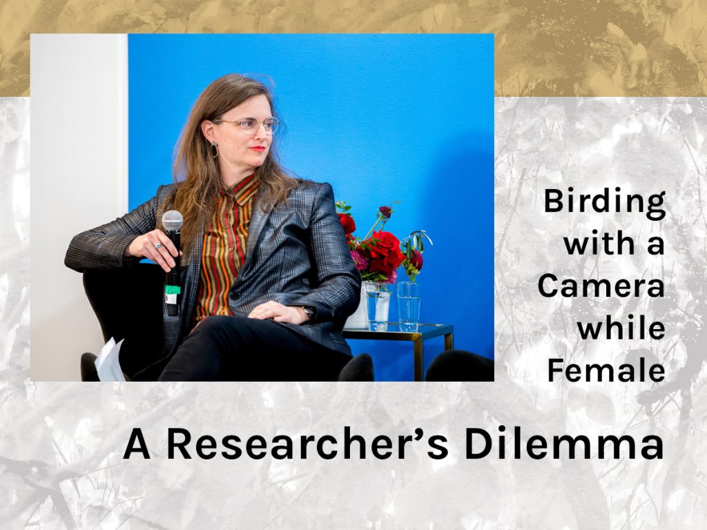 Birding with a Camera While Female: A Researcher's Dilemma
