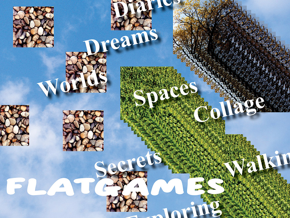 Graphic that reads Flatgames: Dreams Worlds Spaces Collage Walking Secrets